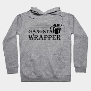 Gangsta wrapper Hoodie